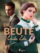 Émile Zola: Die Beute ★★★★★