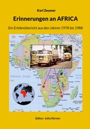 Erinnerungen an AFRICA - Ein Erlebnisbericht aus den Jahren 1978 bis 1988