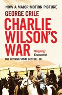 George Crile: Charlie Wilson's War 
