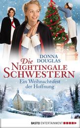 Die Nightingale Schwestern - Ein Weihnachtsfest der Hoffnung. Roman