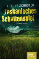 Frauke Schuster: Toskanisches Schattenspiel ★★★