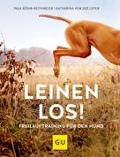 Katharina von der Leyen: Leinen los! Freilauftraining für den Hund ★★★★