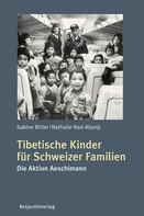 Sabine Bitter: Tibetische Kinder für Schweizer Familien ★★★★