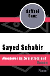 Sayed Schabir - Abenteuer im Zweistromland