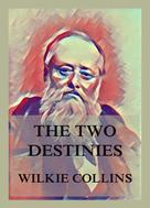 Wilkie Collins: The Two Destinies 