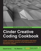 Dawid Gorny: Cinder Creative Coding Cookbook 