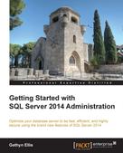 Gethyn Ellis: Getting Started with SQL Server 2014 Administration ★★★★