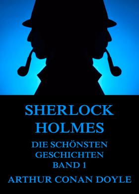 Sherlock Holmes - Die schönsten Detektivgeschichten, Band 1