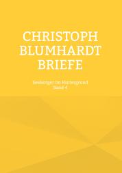 Christoph Blumhardt Briefe - Seelsorger im Hintergrund