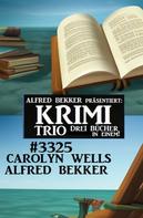 Alfred Bekker: Krimi Trio 3325 