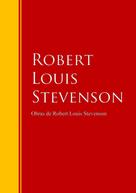 Robert Louis Stevenson: Obras de Robert Louis Stevenson 