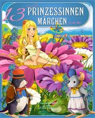 Ellen Wagner: 13 spannende Prinzessinnen-Märchen aus aller Welt 