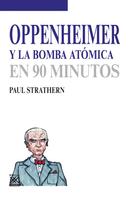 Paul Strathern: Oppenheimer y la bomba atómica 
