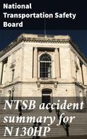 National Transportation Safety Board: NTSB accident summary for N130HP 