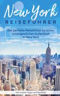 Marie Becker: New York Reiseführer: Der perfekte Reiseführer für einen unvergesslichen Aufenthalt in New York inkl. Insider-Tipps und Packliste ★★★
