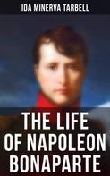 Ida Minerva Tarbell: The Life of Napoleon Bonaparte 