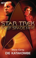 Diane Carey: Star Trek - Deep Space Nine: Die Katakombe ★★★★★
