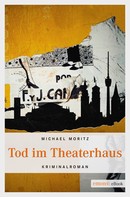 Michael Moritz: Tod im Theaterhaus ★★★★