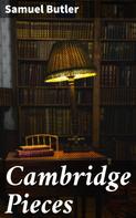Samuel Butler: Cambridge Pieces 