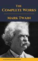 Mark Twain: The Complete Works of Mark Twain 