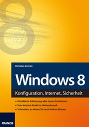 Windows 8 - Konfiguration, Internet, Sicherheit