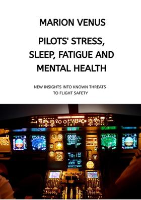 Professional airline Pilots' Stress, Sleep Problems, Fatigue and Mental Health in Terms of Depression, Anxiety, Common Mental Disorders, and Wellbeing in Times of Economic Pressure and Covid1
