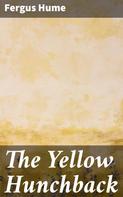 Fergus Hume: The Yellow Hunchback 