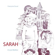 Sarah - A Lost Mother - A Lost Mother