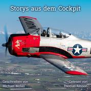 Storys aus dem Cockpit: - Michael Weber erzählt Geschichten aus 30 Jahre Fliegerleben