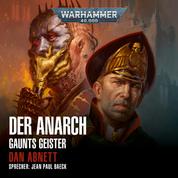 Warhammer 40.000: Gaunts Geister 15 - Der Anarch