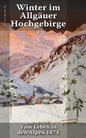 Ronald Hoppe: Winter im Allgäuer Hochgebirge 