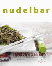 Nudelbar - Die besten Rezepte für Harusame, Ramen, Udon, Somen und Soba