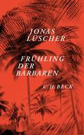 Jonas Lüscher: Frühling der Barbaren ★★★★