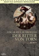 Edgar Rice Burroughs: DER RITTER VON TORN 