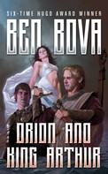 Ben Bova: Orion and King Arthur 