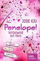 Josie Kju: Penelope! - Wirbelwind mit Herz ★★★