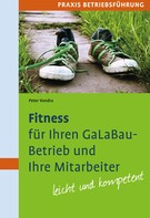 Peter Vondra: Fitness für Ihren GaLaBau-Betrieb und Ihre Mitarbeiter 