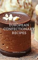 Wilhelm Thelen: European Confectionary Recipes 