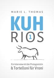 Kuhrios 1 - Ein Interview mit der Protagonistin & Tortelloni für Vroni