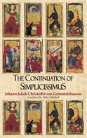 Johann Jakob Christoffel von Grimmelshausen: The Continuation of Simplicissimus 