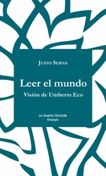 Leer el mundo - Visión de Umberto Eco