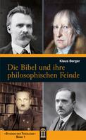 Klaus Berger: Die Bibel und ihre philosophischen Feinde 