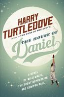 Harry Turtledove: The House of Daniel 