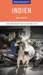 POLYGLOTT on tour Reiseführer Indien - Zehn individuelle Touren durch das Land