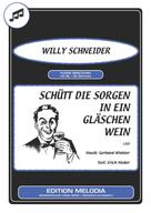 Willy Schneider: Schütt die Sorgen in ein Gläschen Wein 
