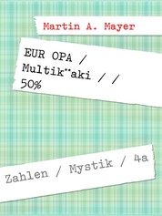 EUR OPA / Multik**aki / / 50% - Zahlen / Mystik / 4a