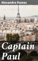 Alexandre Dumas: Captain Paul 