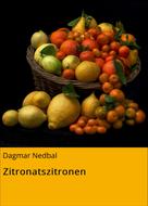 Dagmar Nedbal: Zitronatszitronen 