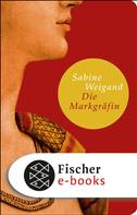 Sabine Weigand: Die Markgräfin ★★★★