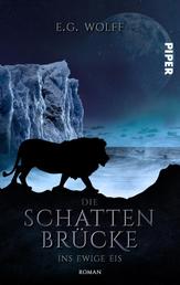 Die Schattenbrücke – Ins ewige Eis - High-Fantasy-Roman ab 14 | Jugend-Fantasy über Freundschaft und Mut